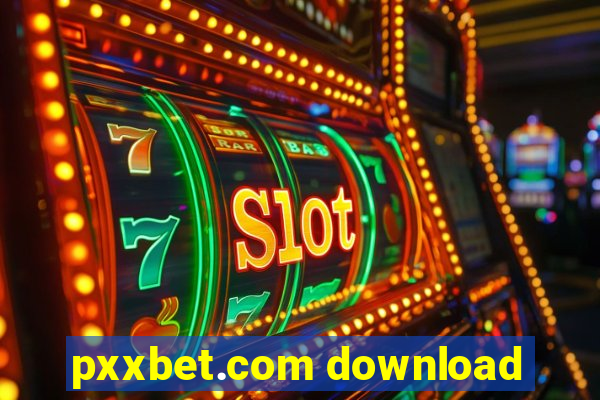 pxxbet.com download